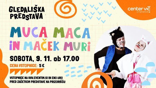 MUCA MACA IN MAČEK MURI V CENTRU VIČ